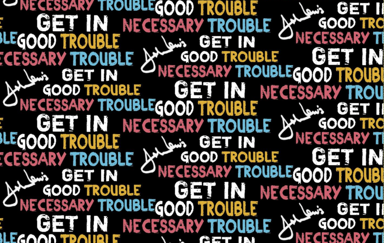 Good Trouble graphic from the University of Maryland 