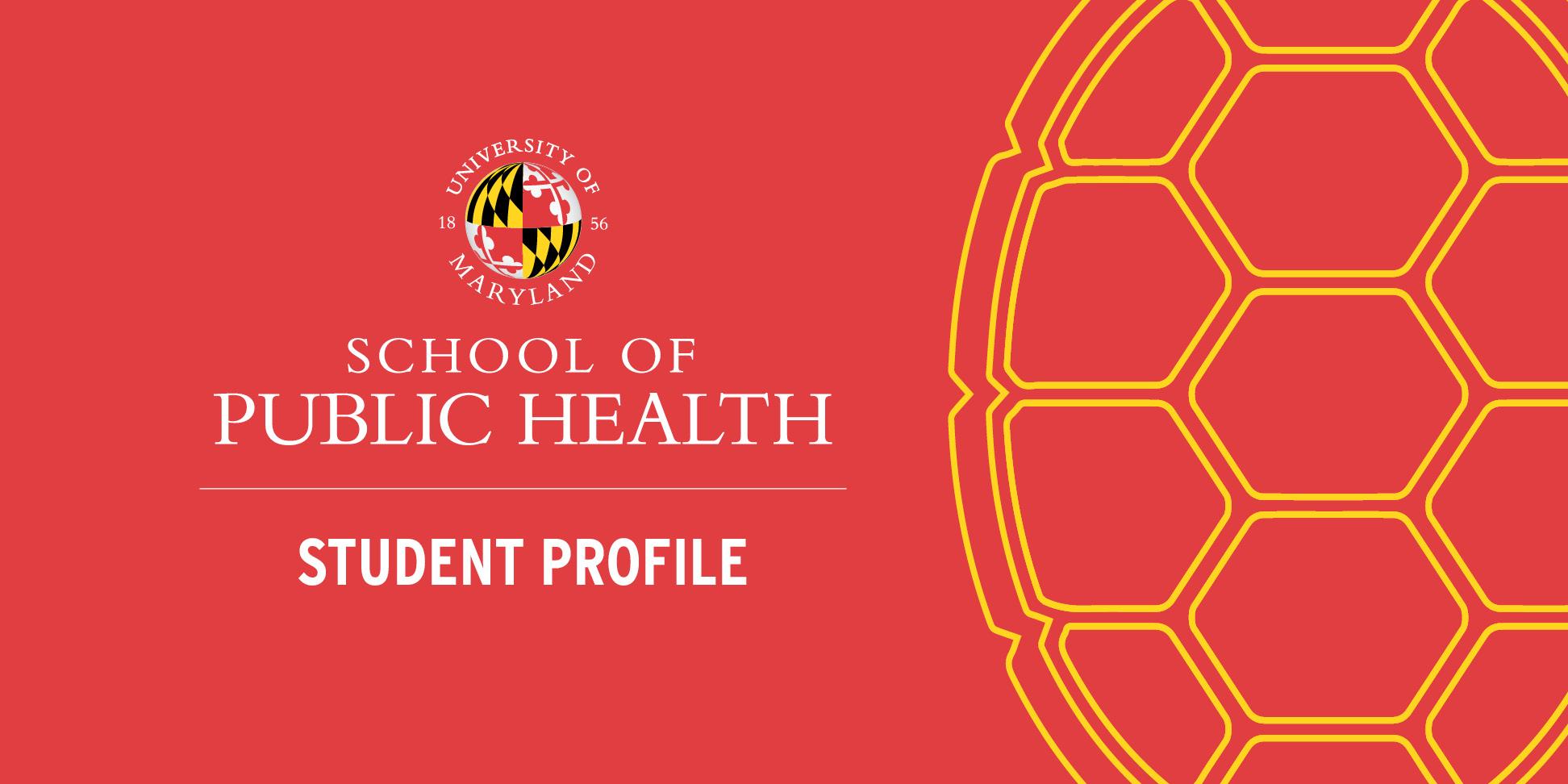 School of Public Health Student Profile