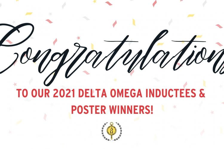 Congratulations Delta Omega inductees and Poster Winners