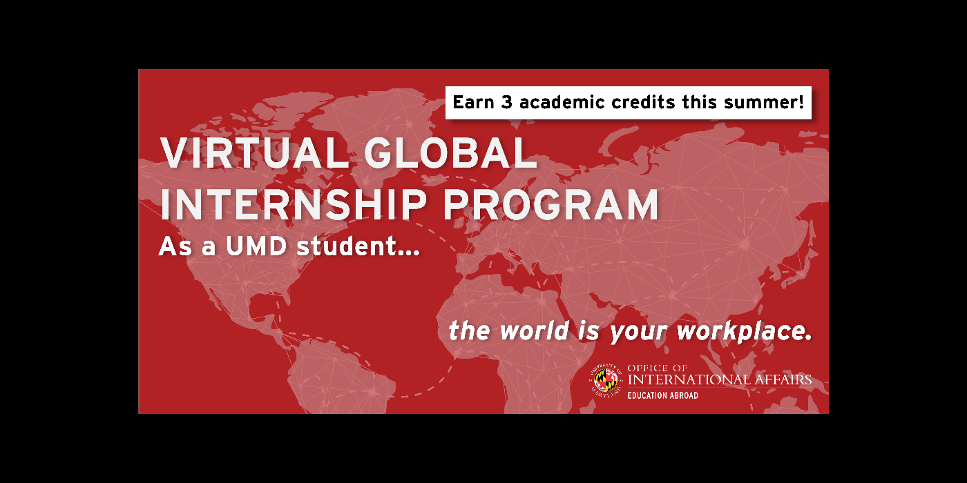 World map with words: virtual global internship program... as a UMD student the world is your workplace.