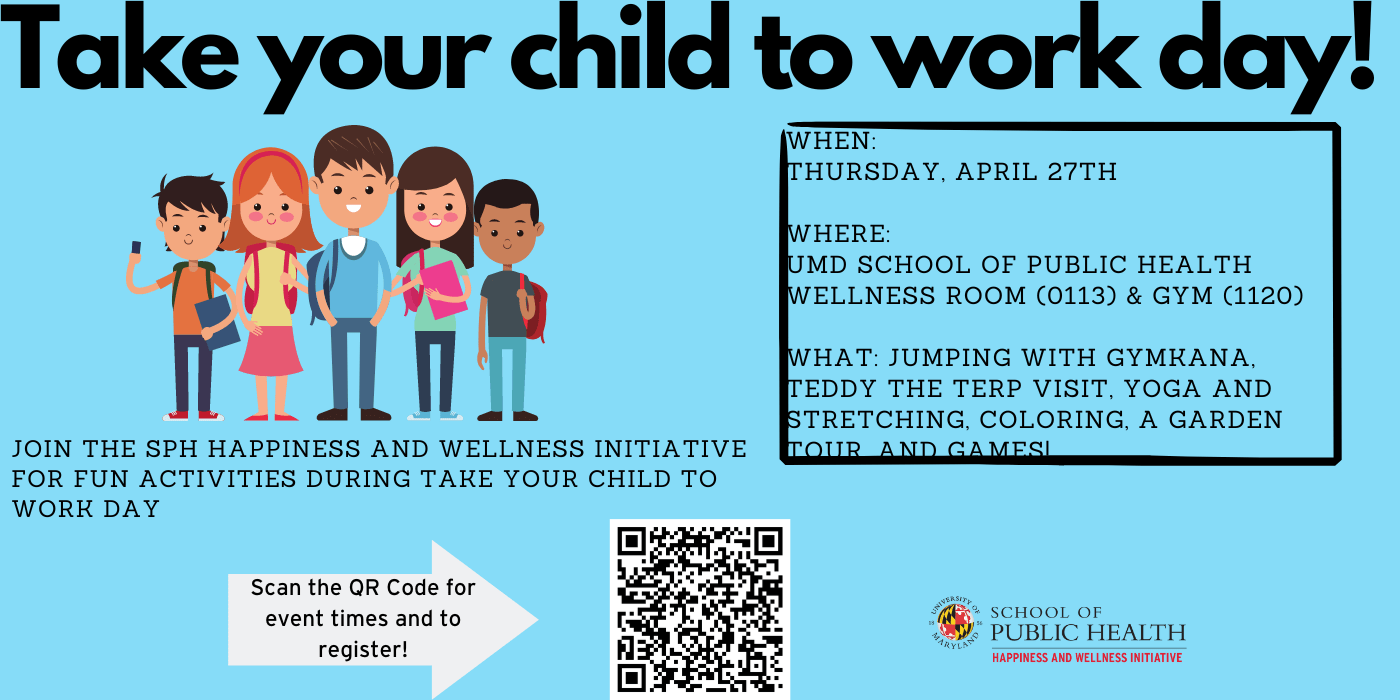 Take Your Child to Work Day University of Maryland School of Public