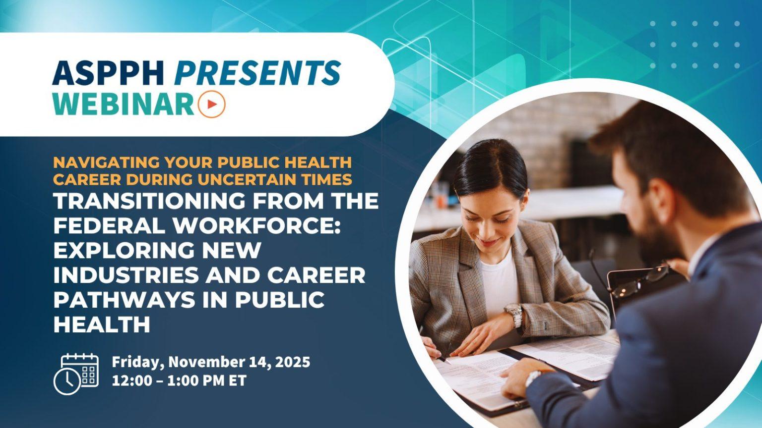 ASPPH Flyer for Transitioning from the Federal Workforce: Exploring New Industries and Career Pathways in Public Health