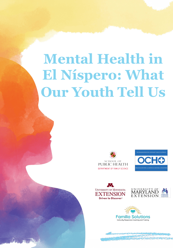 A watercolor-style silhouette of a young person in warm shades of orange, pink, and purple appears on the left side of the page. To the right, large blue text reads “Mental Health in El Níspero: What Our Youth Tell Us.” The bottom right section displays several organizational logos, including the University of Maryland School of Public Health, OCHO, University of Minnesota Extension, University of Maryland Extension, and Familia Solutions. The background is light with soft watercolor textures.